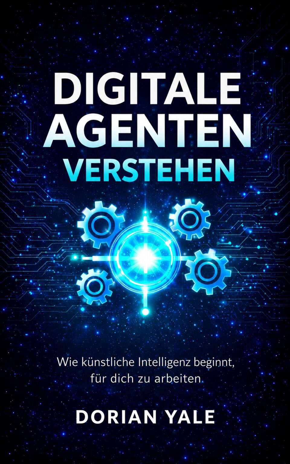 Cover Digitale Agenten verstehen von Dorian Yale